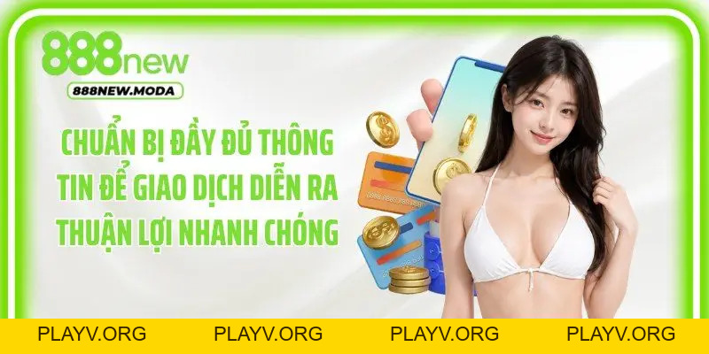 Rút Tiền 888New Siêu Tốc - Quy Trình Chuẩn Xác An Toàn Nhất - PLAYV.ORG