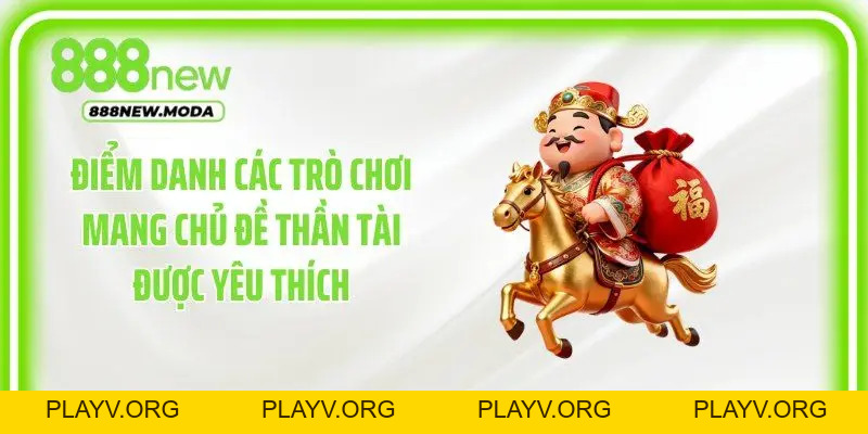 Nổ Hũ Thần Tài - Biểu Tượng Tài Lộc Gặp Gỡ Jackpot Đỉnh Cao - PLAYV.ORG
