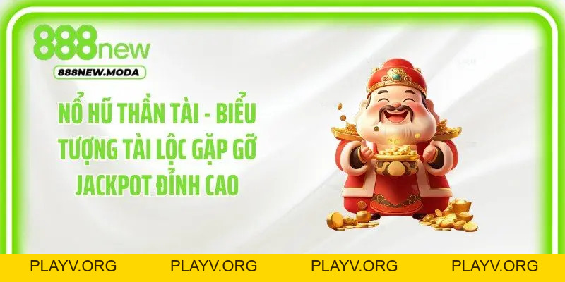 Nổ Hũ 888New - Tận Hưởng Thế Giới Jackpot Đầy Bất Ngờ - PLAYV.ORG