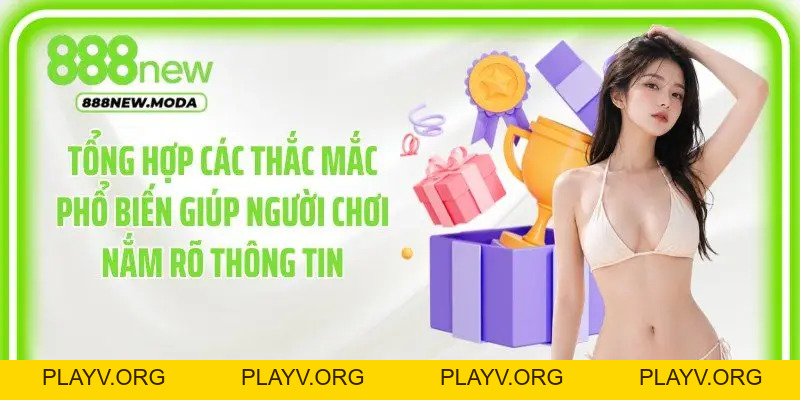 Khuyến Mãi 888New Bùng Nổ Ưu Đãi Giá Trị Nhận Thưởng Mỗi Ngày - PLAYV.ORG