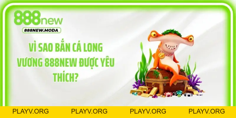 Bắn Cá Long Vương- Săn Boss Đại Dương Đổi Thưởng - PLAYV.ORG